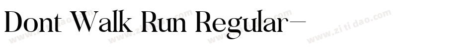 Dont Walk Run Regular字体转换